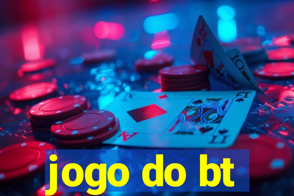 jogo do bt